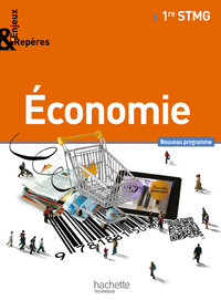 Economie - Enjeux & Repères 1re STMG, Livre de l'élève Grand format