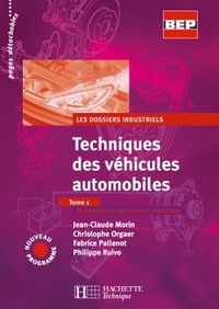 Techniques des véhicules automobiles - Les dossiers industriels BEP, Livre de l'élève (consommable) - Tome 1