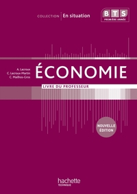 En situation Économie BTS 1re année - Livre professeur - Ed. 2012