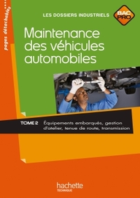 Maintenance des véhicules automobiles Bac Pro, Livre de l'élève (consommable) - Tome 2