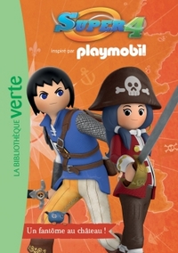 Playmobil Super 4 06 - Un fantôme au château !