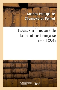 Essais sur l'histoire de la peinture française