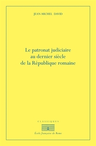 Le patronat judiciaire au dernier siècle de la république