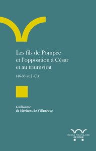 Les fils de Pompée et l’opposition à César et au triumvirat (46-35 av. J.-C.)