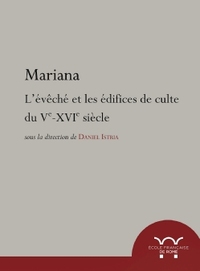 MARIANA - L'EVECHE ET LES EDIFICES DE CULTE DU VE-XVIE SIECLE