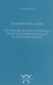 Jouer pour la cité : une histoire sociale et politique des musiciens professionn