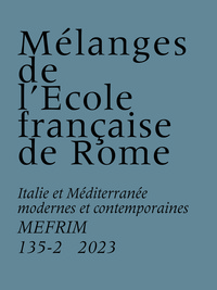 MELANGES DE L ECOLE FRANCAISE DE ROME - ITALIE ET MEDITERRANEE MODERNES ET CONTEMPORAINES MEFRIM (13