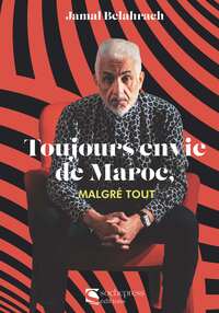 TOUJOURS ENVIE DE MAROC, MALGRE TOUT