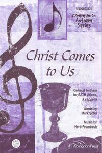 CHRIST COMES TO US CHANT