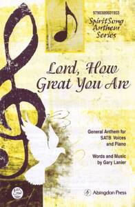 LORD, HOW GREAT YOU ARE CHANT