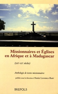 MISSIONNAIRES ET EGLISES EN AFRIQUE ET A MADAGASCAR (XIX-XX)