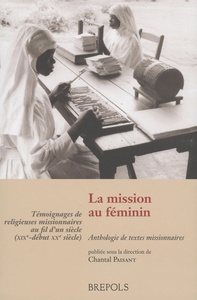 MISSION AU FEMININ TEMOIGNAGES DE RELIGIEUSES MISSIONNAIRES