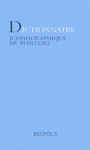 DICTIONNAIRE ICONOGRAPHIQUE DE PEINTURE
