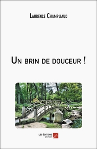 Un brin de douceur !