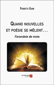 QUAND NOUVELLES ET POESIE SE MELENT - FARANDOLE DE MOTS
