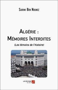 Algérie : Mémoires Interdites