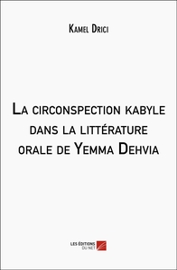 La circonspection kabyle dans la littérature orale de Yemma Dehvia