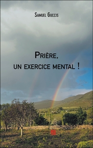 Prière, un exercice mental !