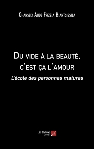Du vide à la beauté, c'est ça l'amour