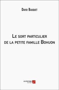 Le sort particulier de la petite famille Bohuon