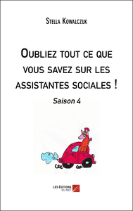 Oubliez tout ce que vous savez sur les assistantes sociales !