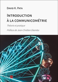 INTRODUCTION A LA COMMUNICOMETRIE - THEORIE ET PRATIQUE
