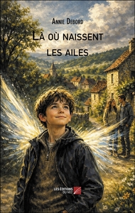 Là où naissent les ailes