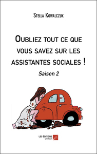Oubliez tout ce que vous savez sur les assistantes sociales !