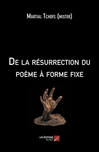 De l'exhumation du poème à forme fixe