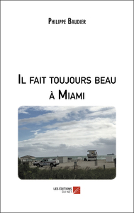 Il fait toujours beau à Miami