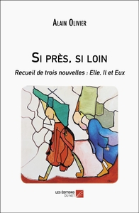 Si près, si loin