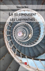 Là où conduisent les labyrinthes