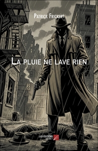 La pluie ne lave rien