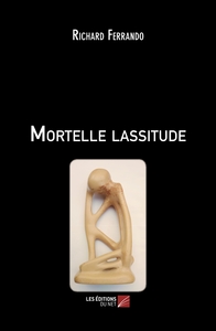 Mortelle lassitude