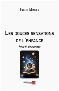 Les douces sensations de l'enfance