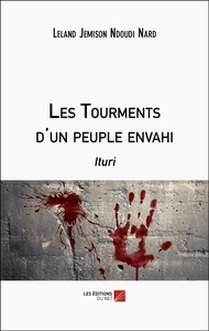 Les Tourments d'un peuple envahi