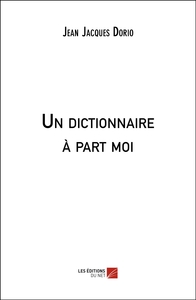 Un dictionnaire à part moi