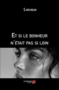 Et si le bonheur n'était pas si loin