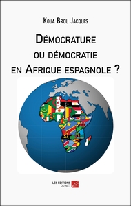 Démocrature ou démocratie en Afrique espagnole ?