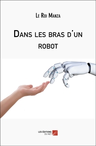 Dans les bras d'un robot