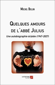 Quelques amours de l'abbé Julius