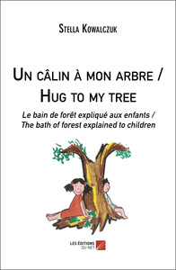 Un câlin à mon arbre / Hug to my tree