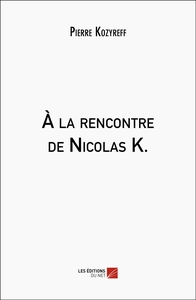 À la rencontre de Nicolas K.