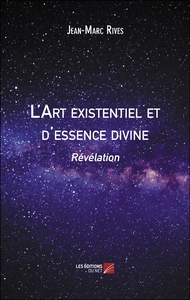 L'Art existentiel et d'essence divine