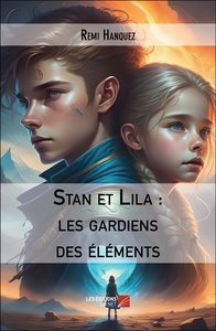 Stan et Lila : les gardiens des éléments