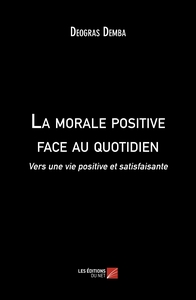 La morale positive face au quotidien