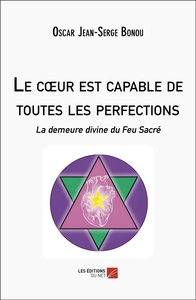 Le Cœur est capable de toutes les perfections