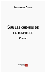 Sur les chemins de la turpitude