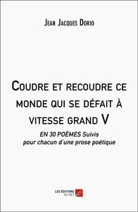 Coudre et recoudre ce monde qui se défait à vitesse grand V