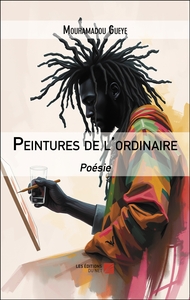 PEINTURES DE L'ORDINAIRE - POESIE